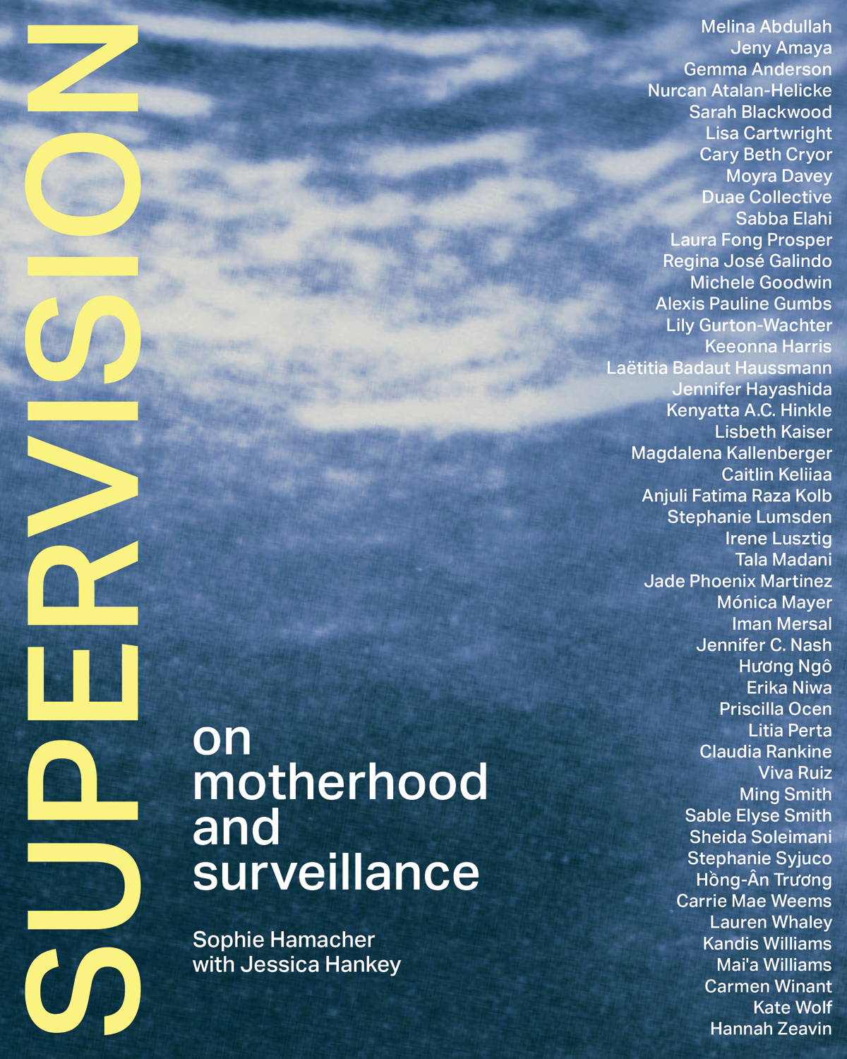  - Sophie Hamacher // Supervision: On Motherhood and Surveillance