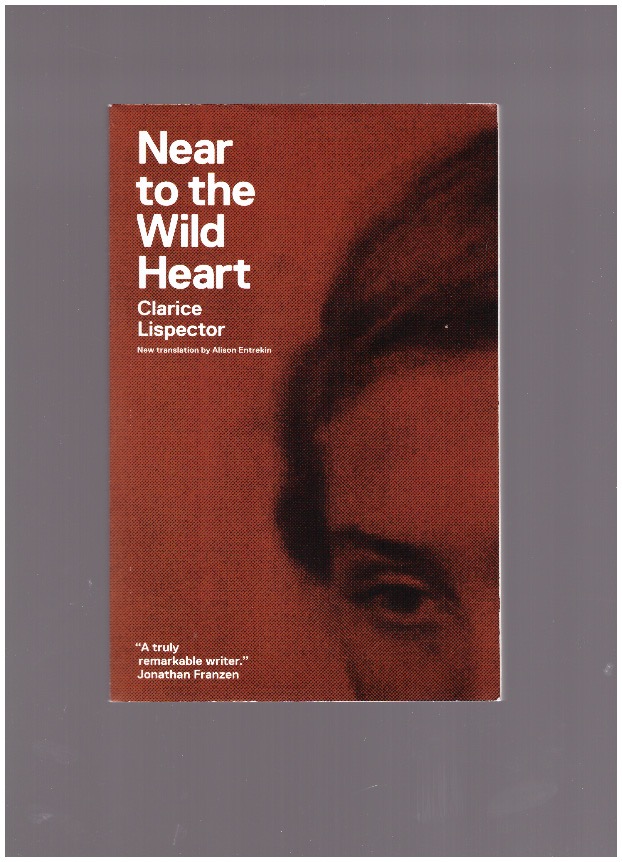 Near to the Wild Heart by Clarice Lispector