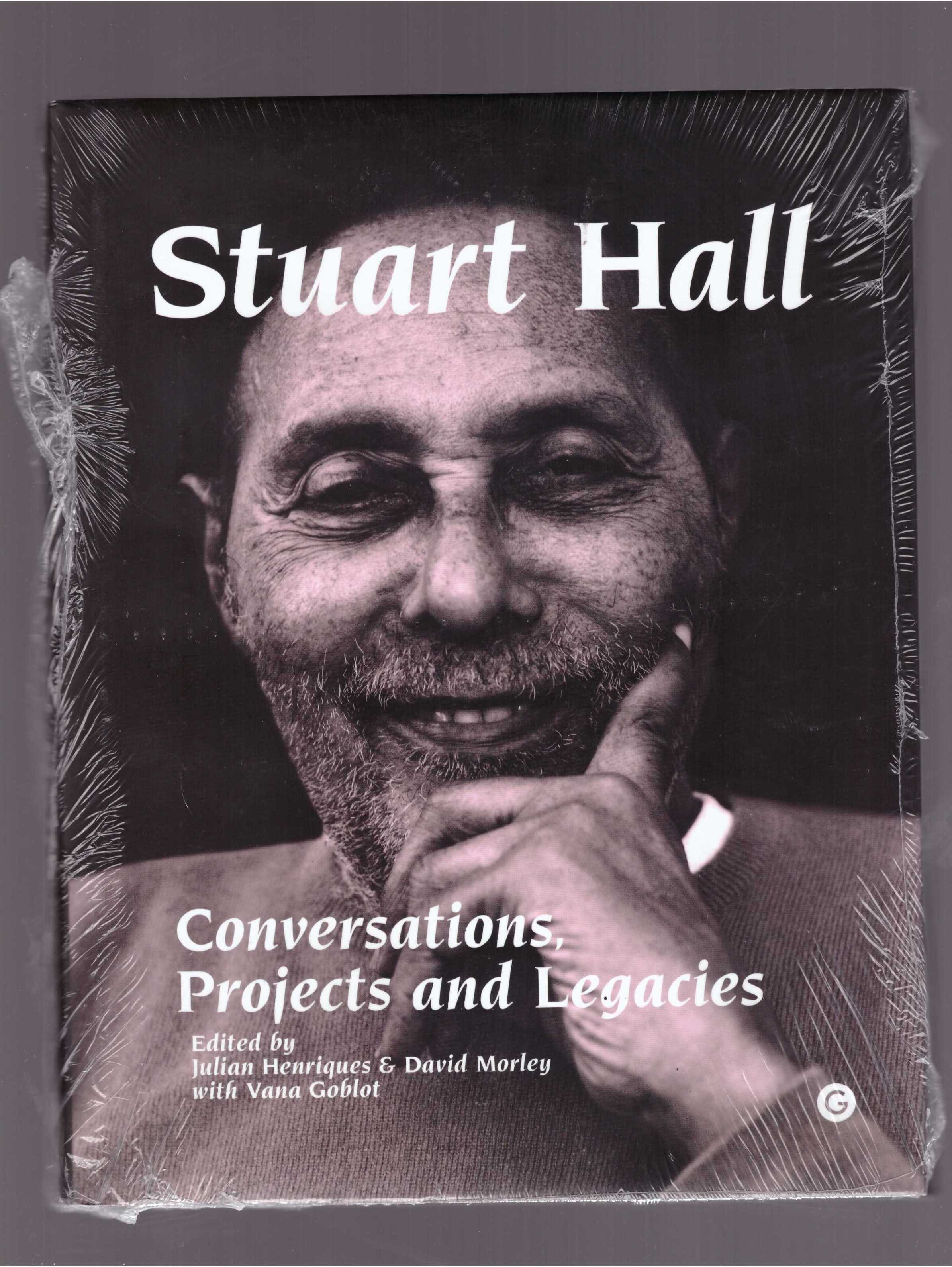 HENRIQUES, Julian; MORLEY, David (ed.) - Stuart Hall: Conversations, Projects and Legacies