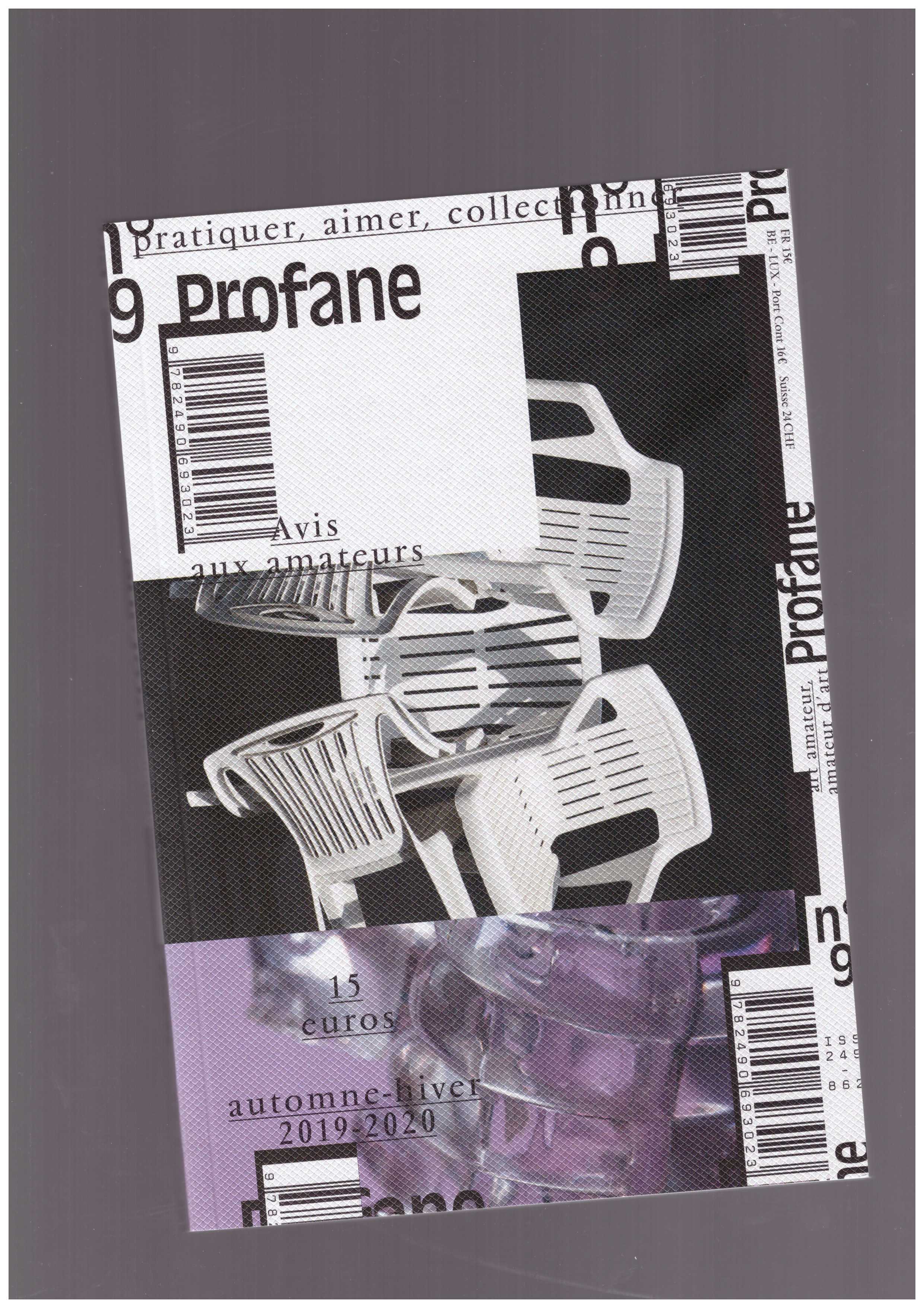 HOUDIN, Bertrand; HALPERN, Charlotte; SOYER, Carine (eds.) - Profane N°9