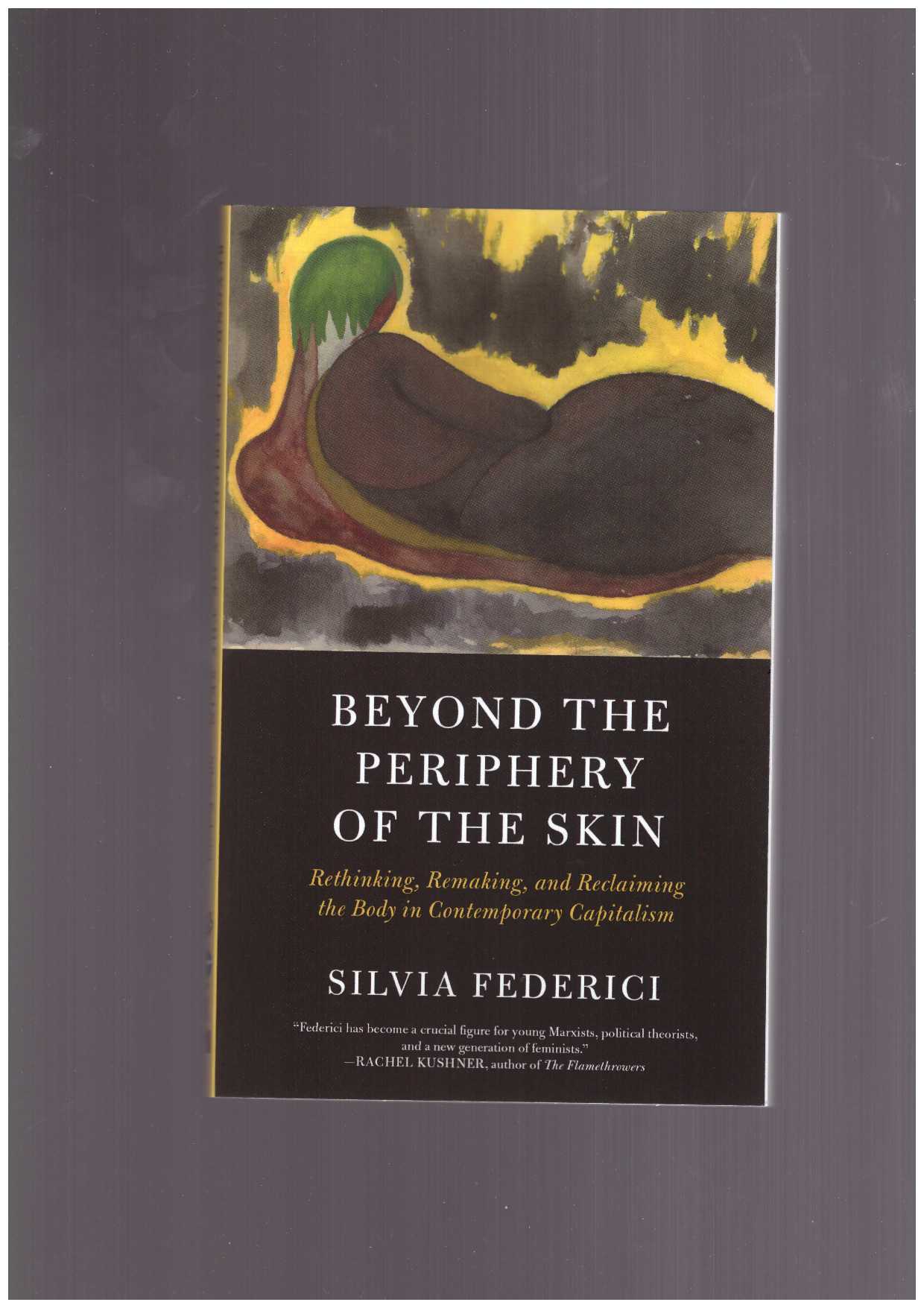 FEDERICI, Silvia - Beyond the Periphery of the Skin