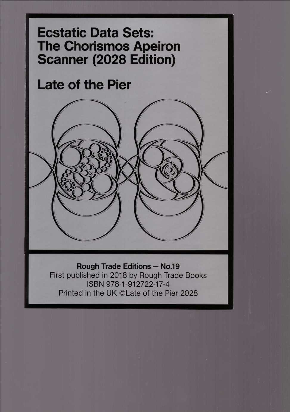 LATE OF THE PIER - Rough Trade Editions #19: Ecstatic Data Sets: The Chorismos Apeiron Scanner (2028 Edition)