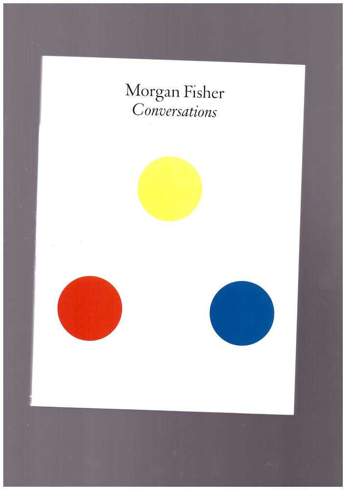 FISHER, Morgan; PROCTOR, Jacob (ed.) - Morgan Fisher: Conversations