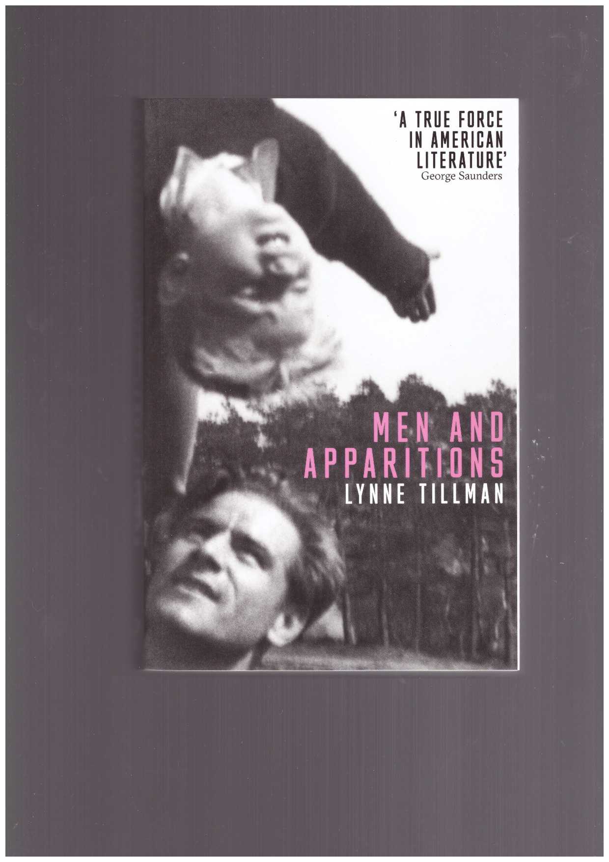 TILLMAN, Lynne - Men and Apparitions
