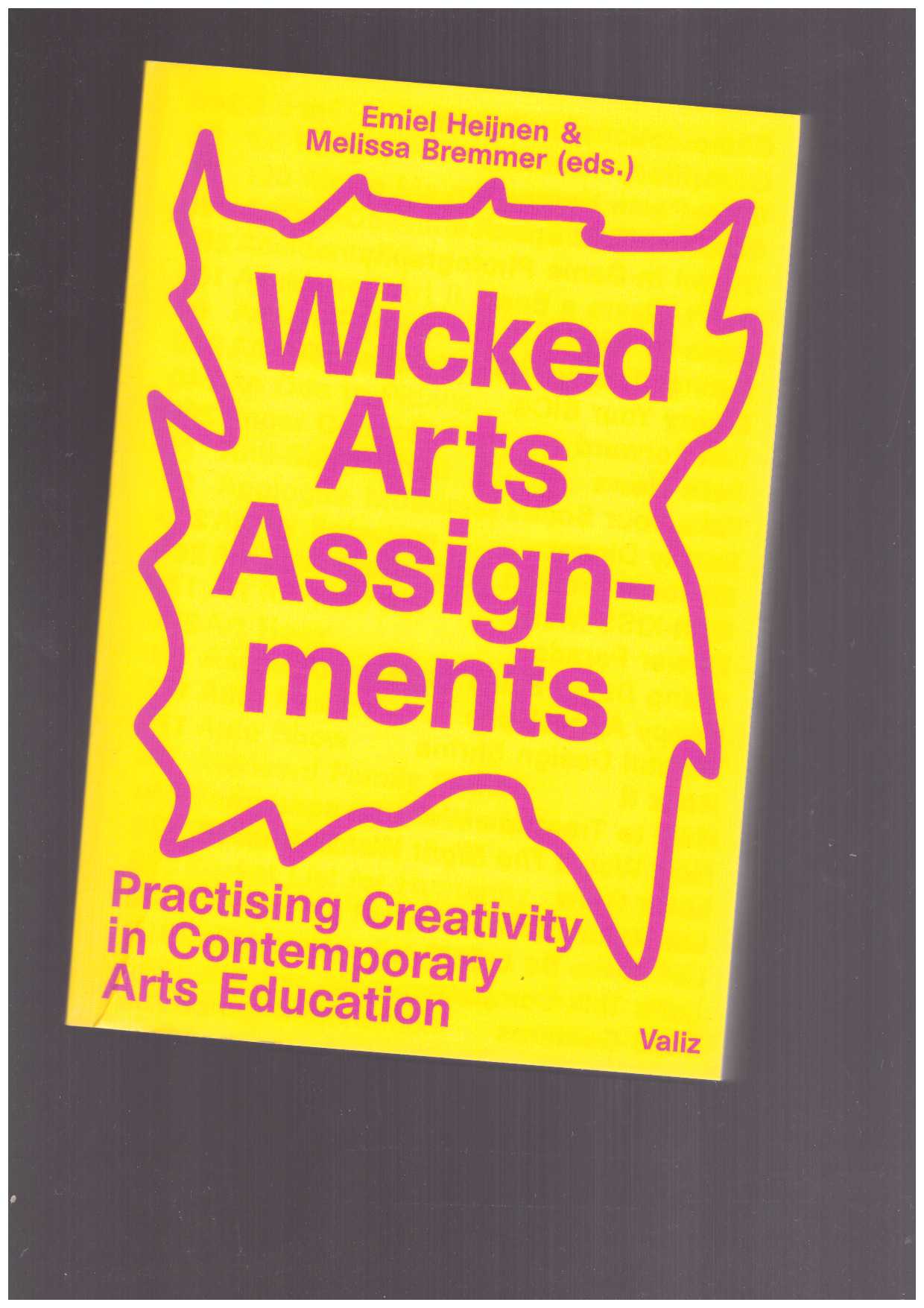 HEIJNEN, Emiel ; BREMMER, Melissa - Wicked Arts Assignments