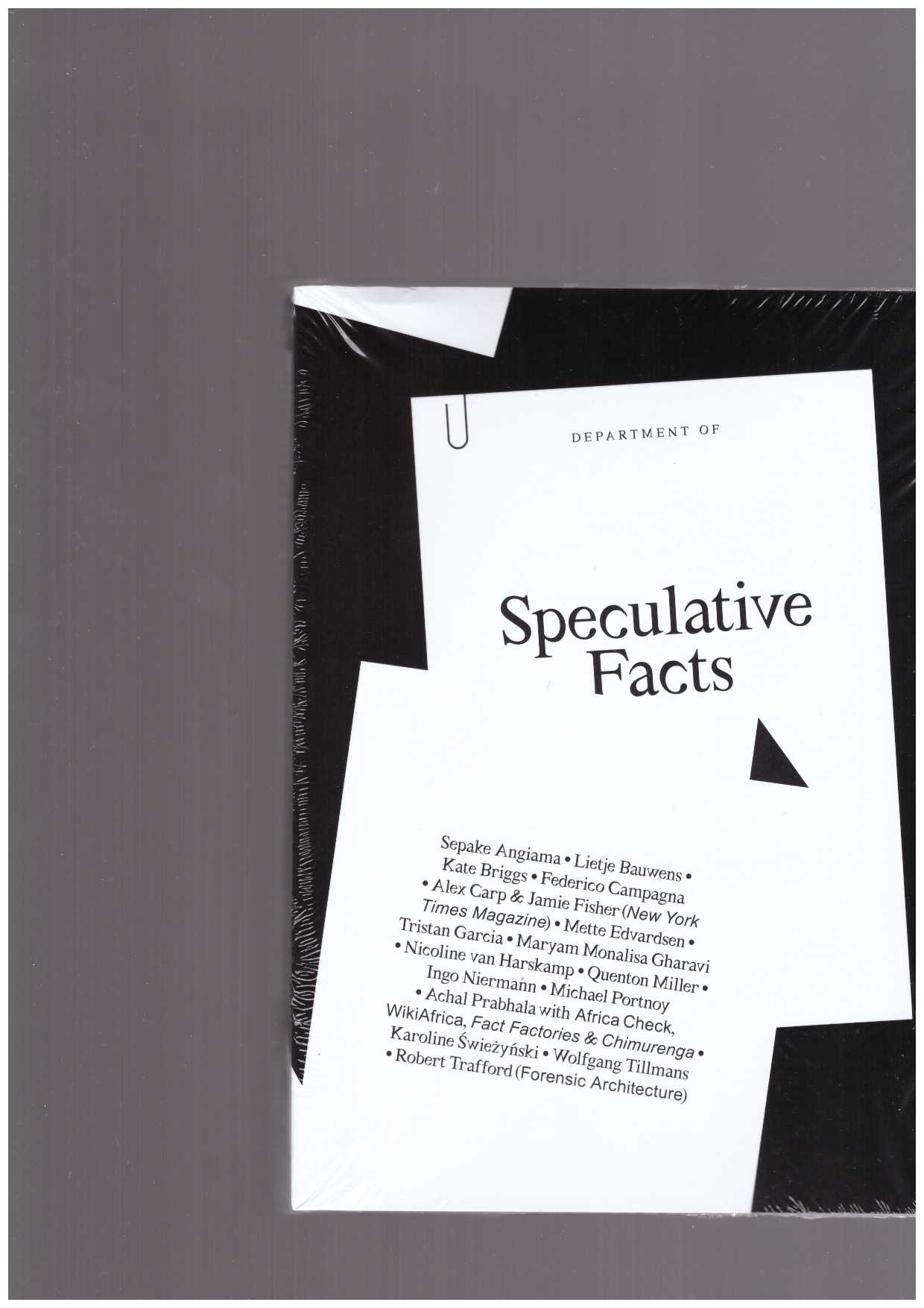 SWIEZYNSKI, Karoline ; BAUWENS, Lietje ; MILLER, Quenton (eds.) - Department of Speculative Facts