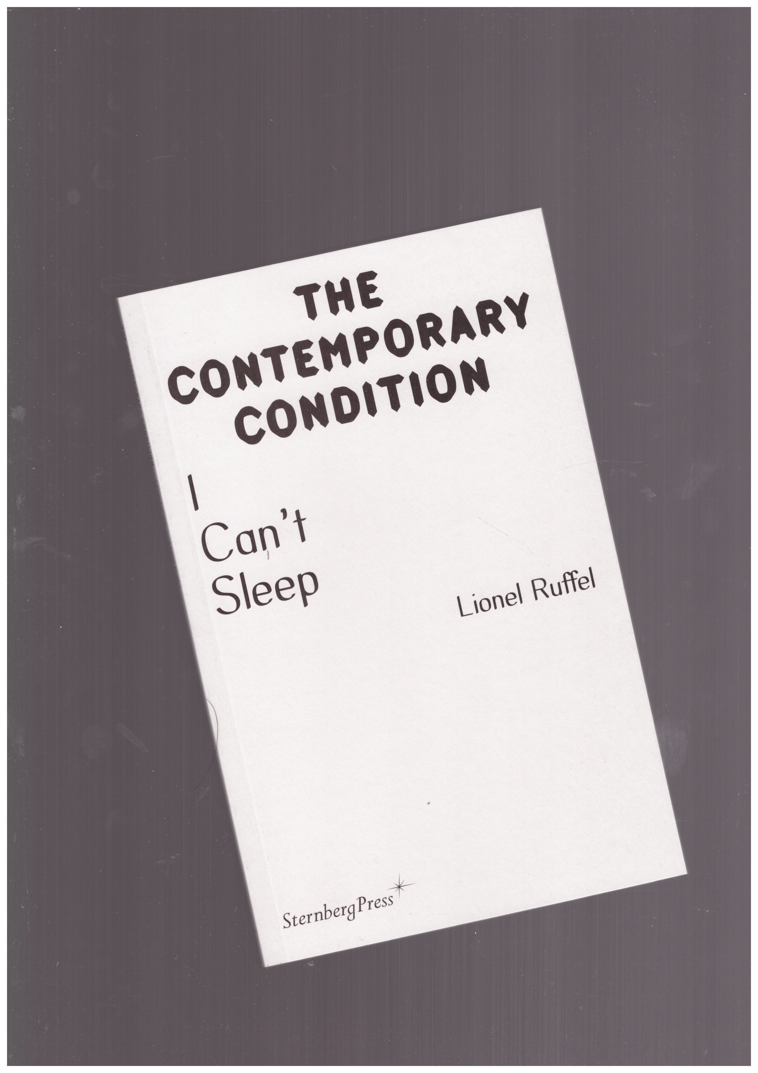 RUFFEL, Lionel - The Contemporary Condition – I can't sleep