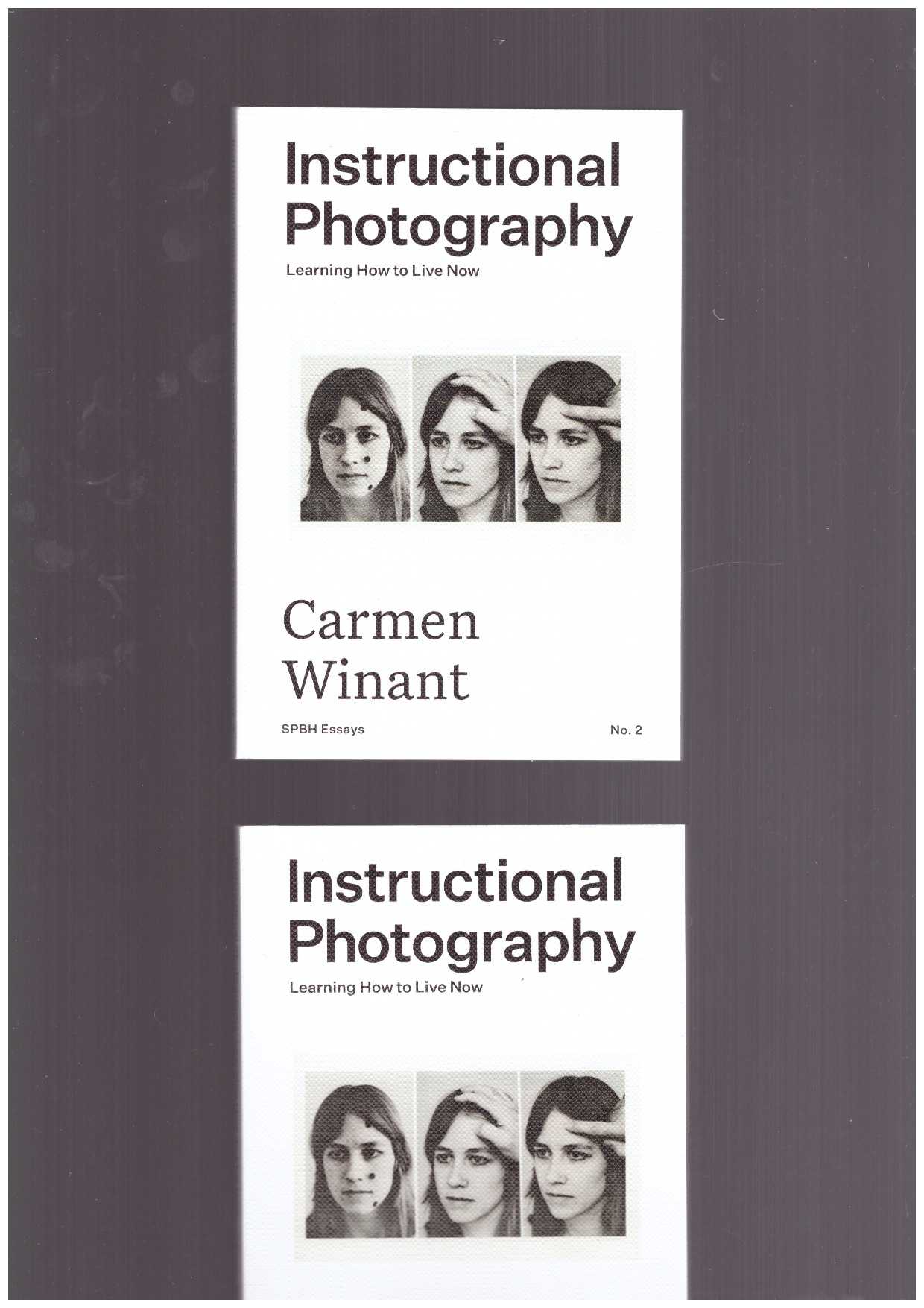 WINANT, Carmen - Instructional Photography: Learning How to Live Now