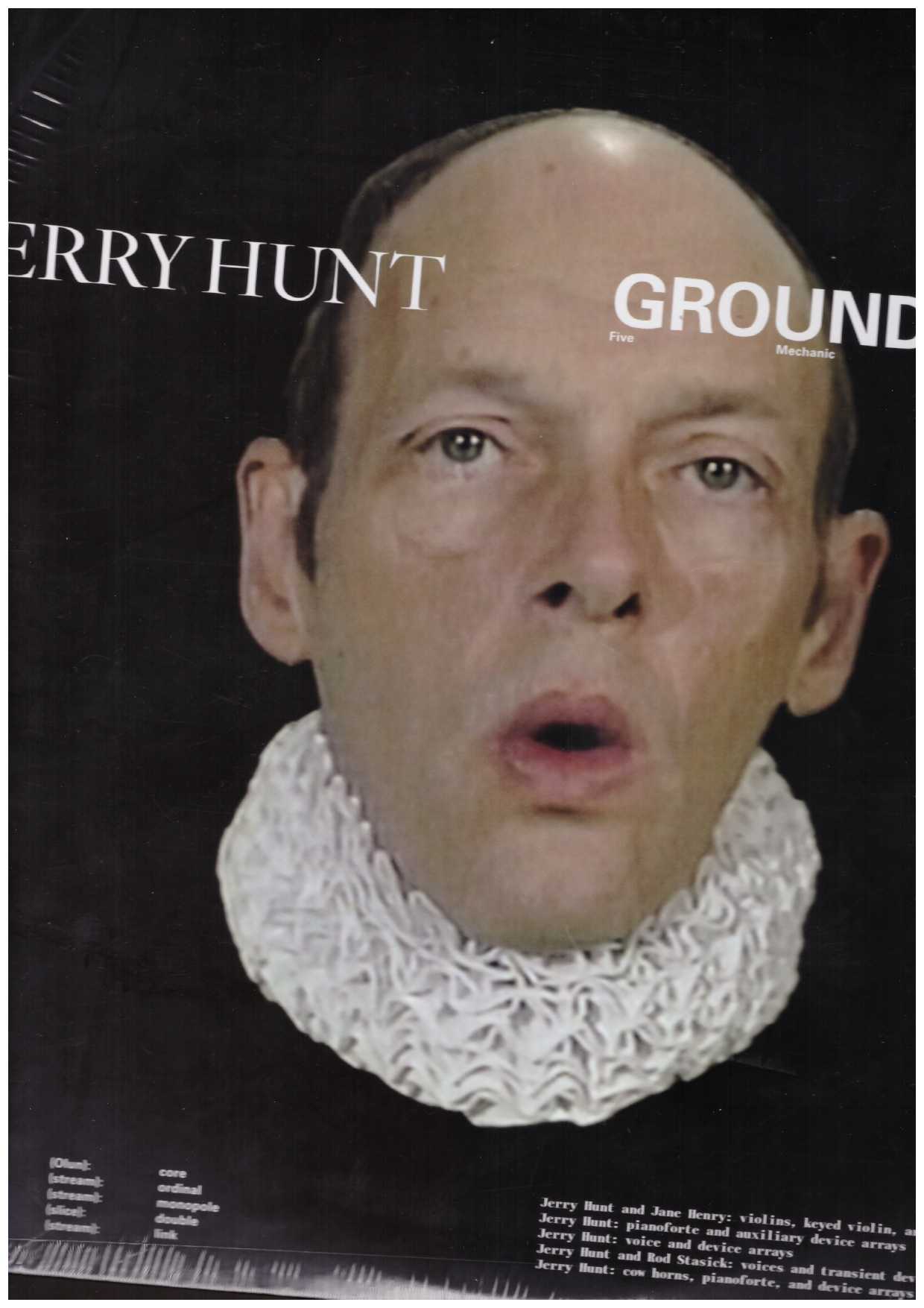 HUNT, Jerry - Ground. Five Mechanic Convention Streams (vinyl LP)