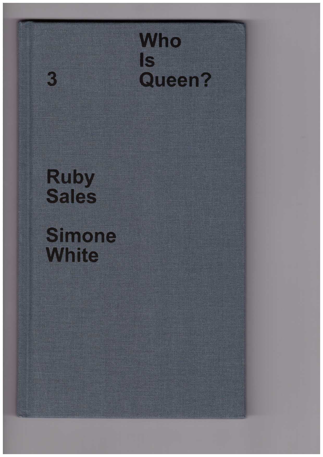 SALES, Ruby; WHITE, Simone  - Who Is Queen? 3: Ruby Sales, Simone White