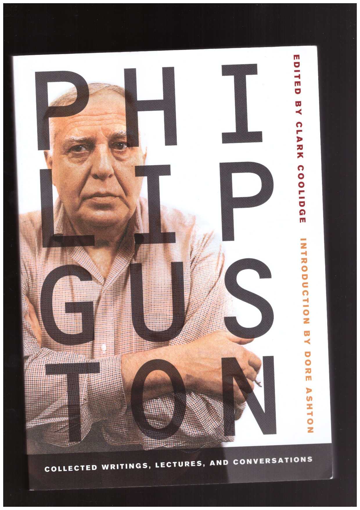 GUSTON, Philip; COOLIDGE, Clark (ed.) - Philip Guston. Collected Writings, Lectures, and Conversations