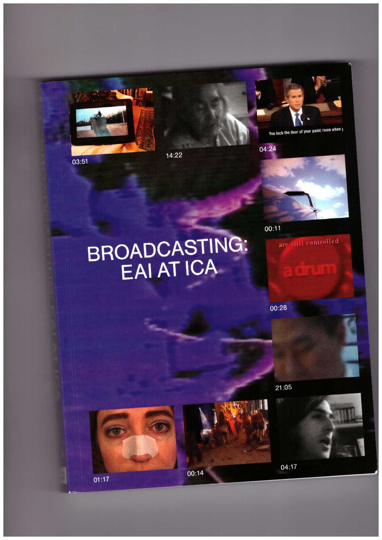  CLEMAN, Rebecca; KLEIN, Alex (eds.) - Broadcasting: EAI at ICA