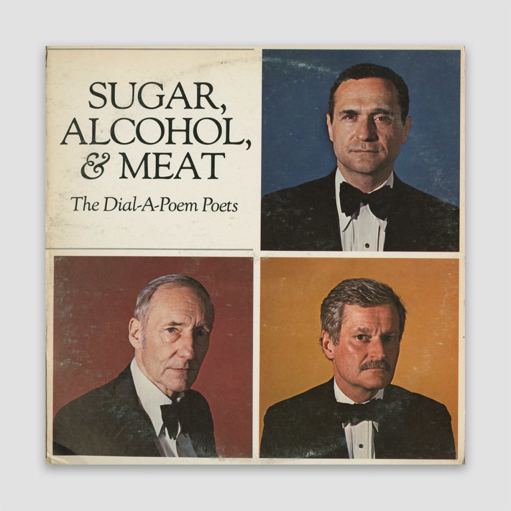 THE DIAL-A-POEM POETS - Sugar, Alcohol, & Meat. The Dial-A-Poem Poets