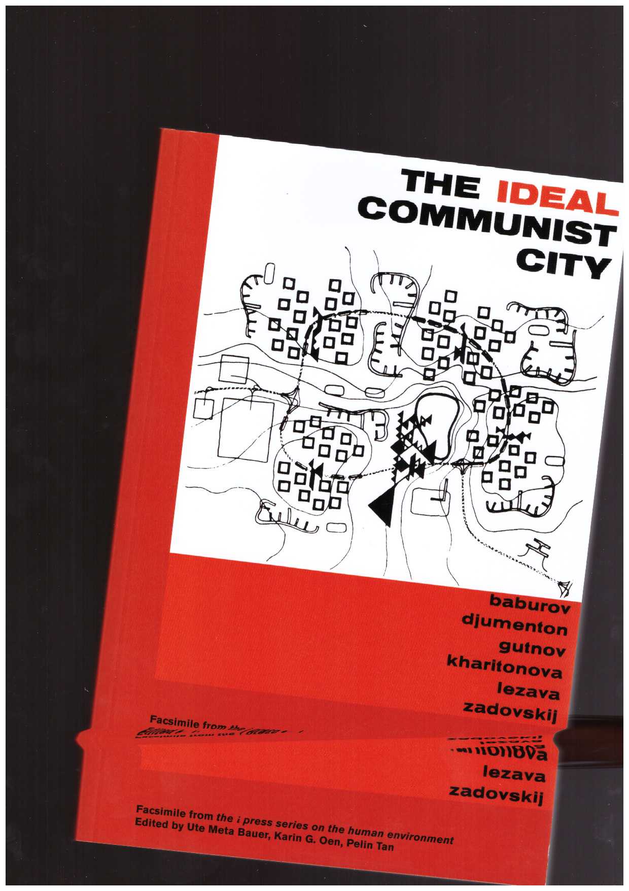 META BAUER, Ute; OEN, Karin; TAN, Pelin (eds.) - The Ideal Communist City