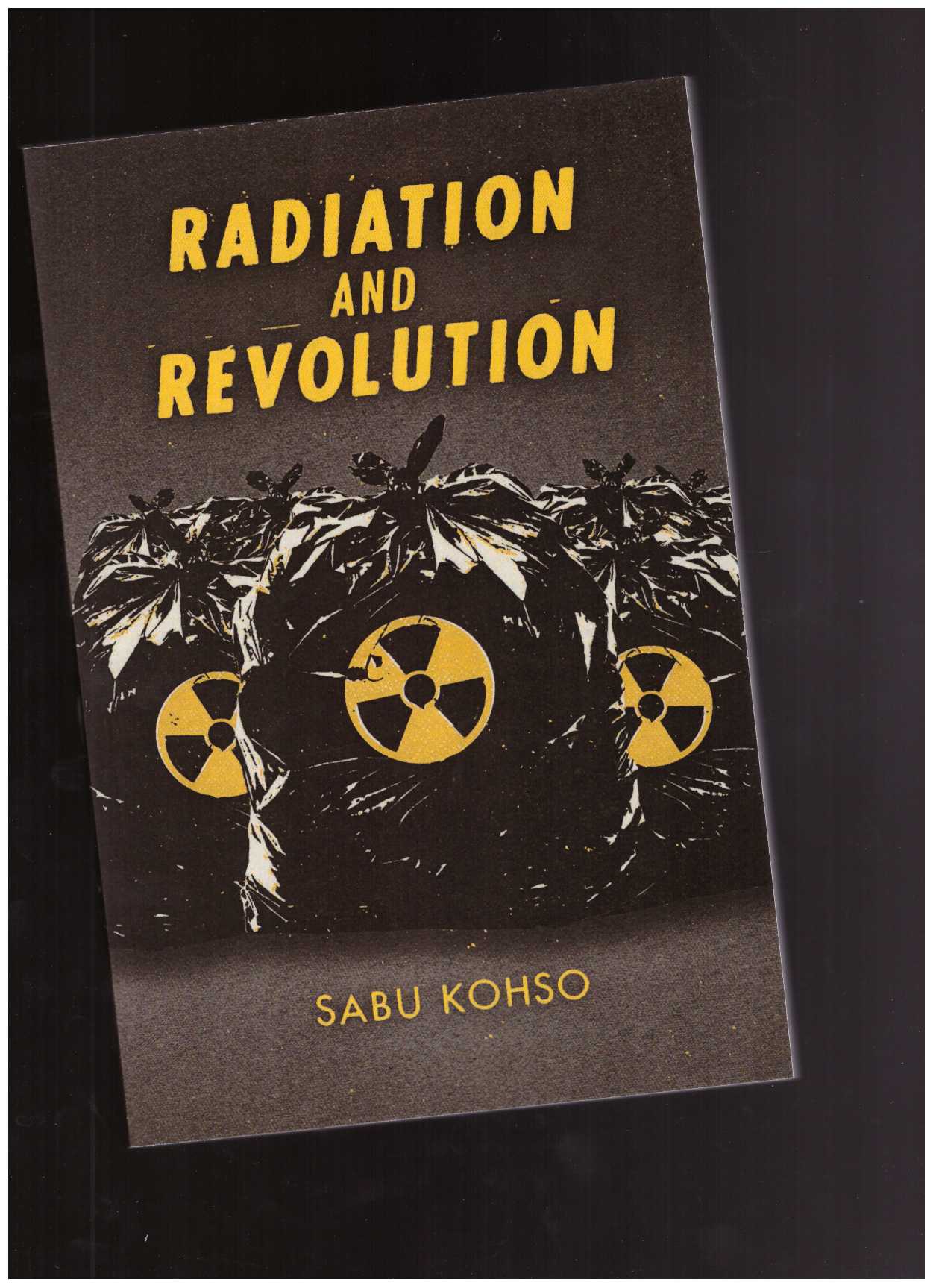 KOHSHO, Sabu - Radiation and Revolution