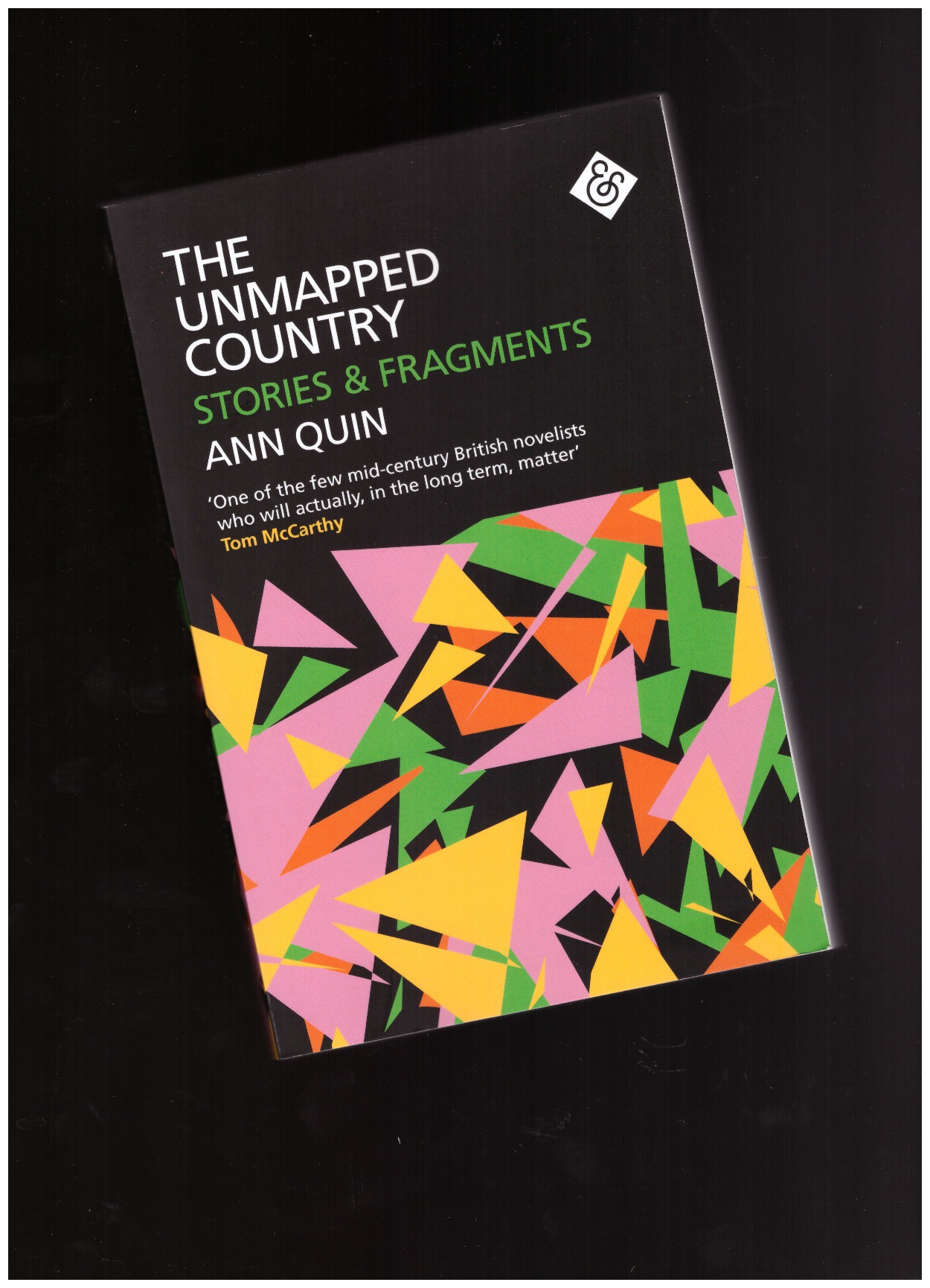 QUIN, Ann - The Unmapped Country: Stories and Fragments