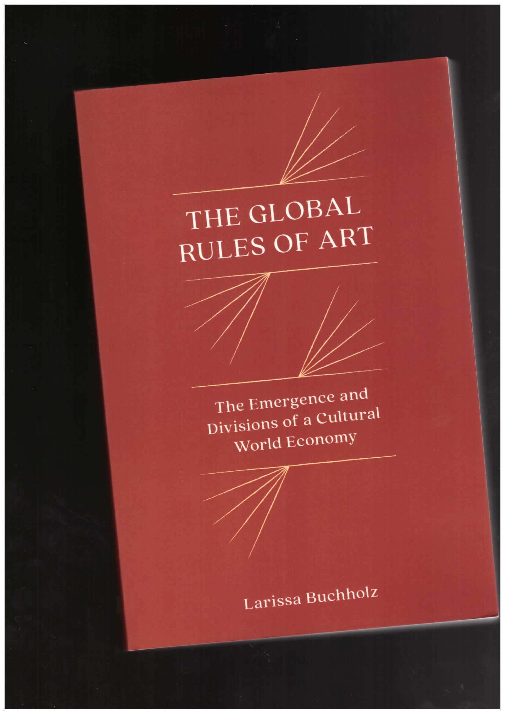 BUCHHOLZ, Larissa - The Global Rules of Art