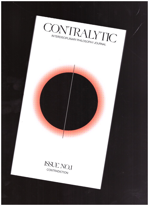 CONTRALYTIC (ed.) - Contralytic - Issue No.1: Contradiction