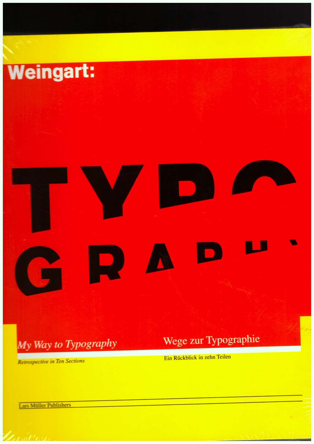 WEINGART, Wolfgang - Typography. My Way to Typography / Wege zur Typographie