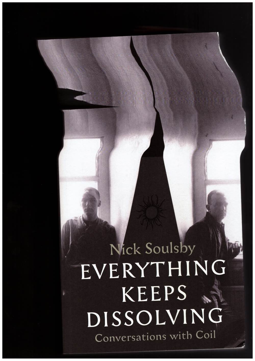 COIL; SOULSBY, Nick (ed.) - Everything Keeps Dissolving. Conversations with Coil