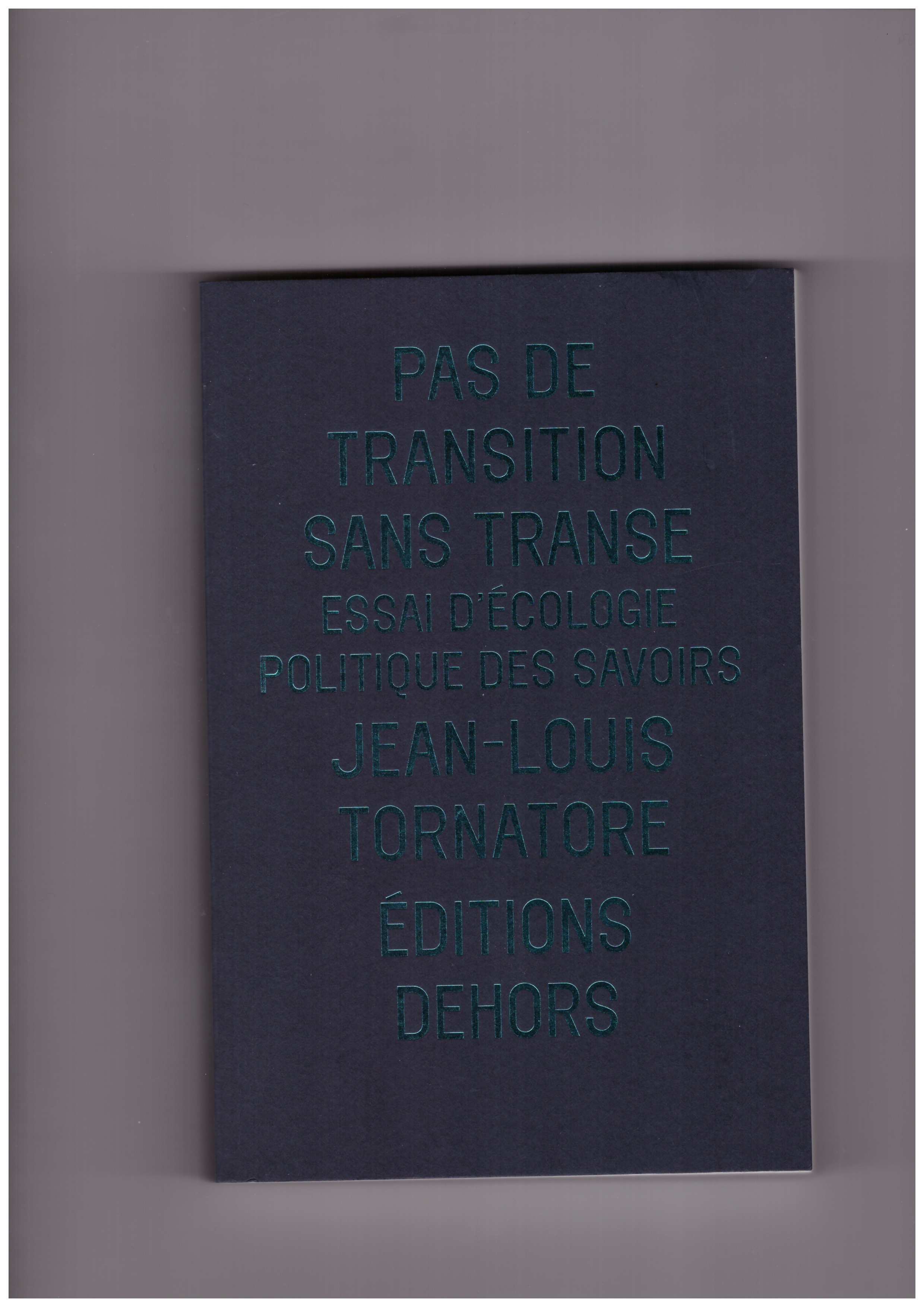 TORNATORE, Jean-Louis - Pas de transition sans transe