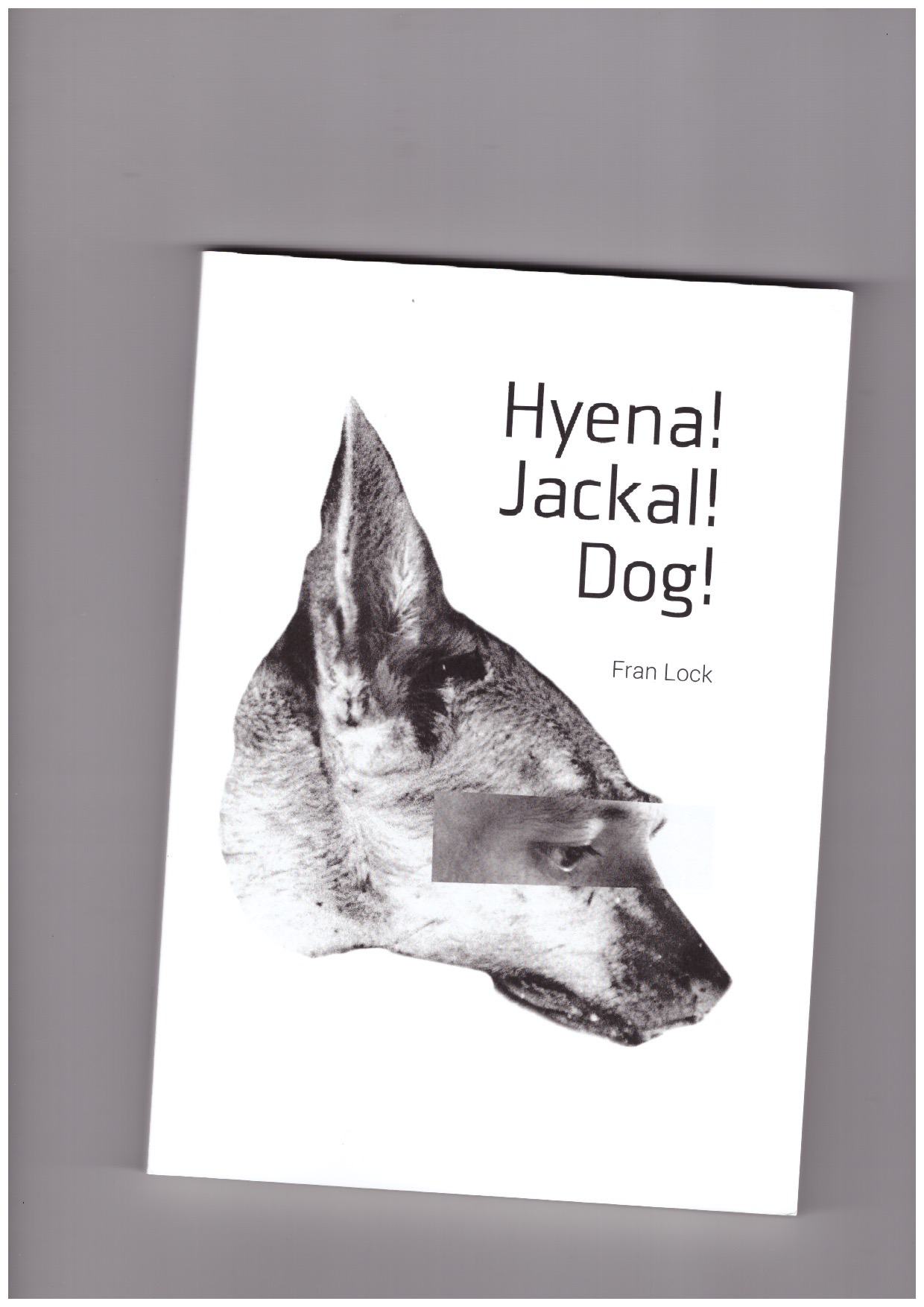 LOCK, Fran - Hyena! Jackal! Dog!