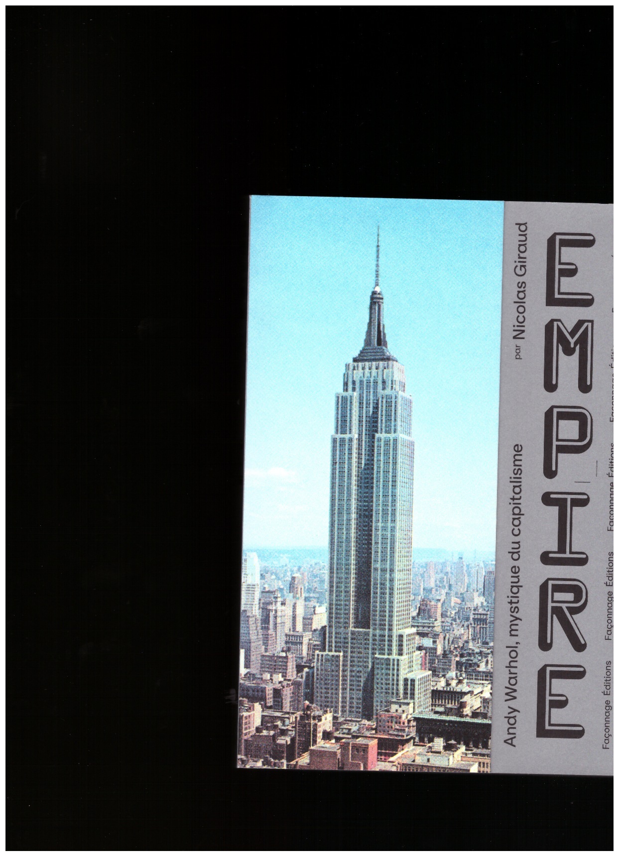 GIRAUD, Nicolas - Empire: Andy Warhol, mystique du capitalisme