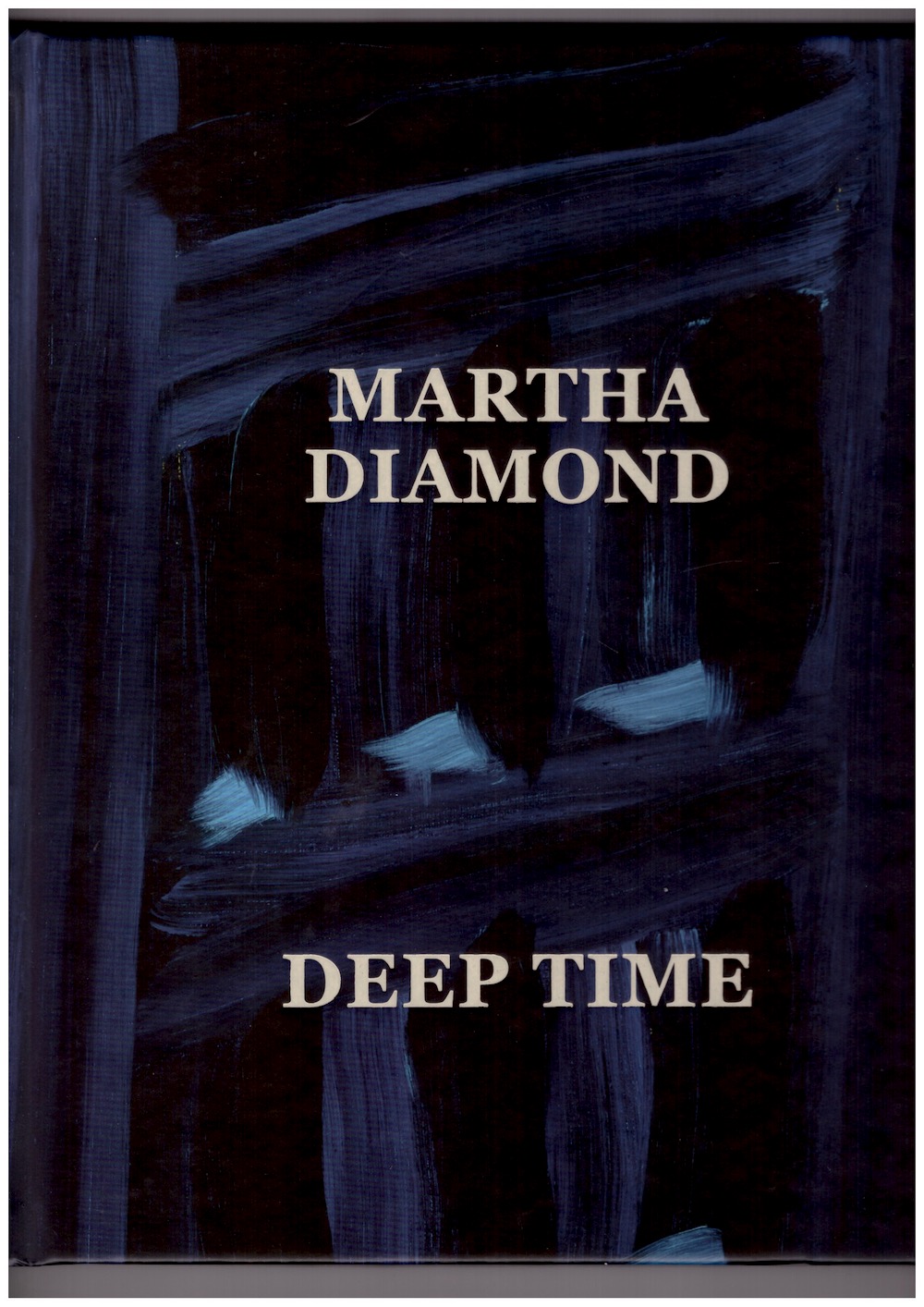 DIAMOND, Martha; PROMBAUM, Levi (ed.); SMITH-STEWART, Amy (ed.) - Martha Diamond: Deep Time