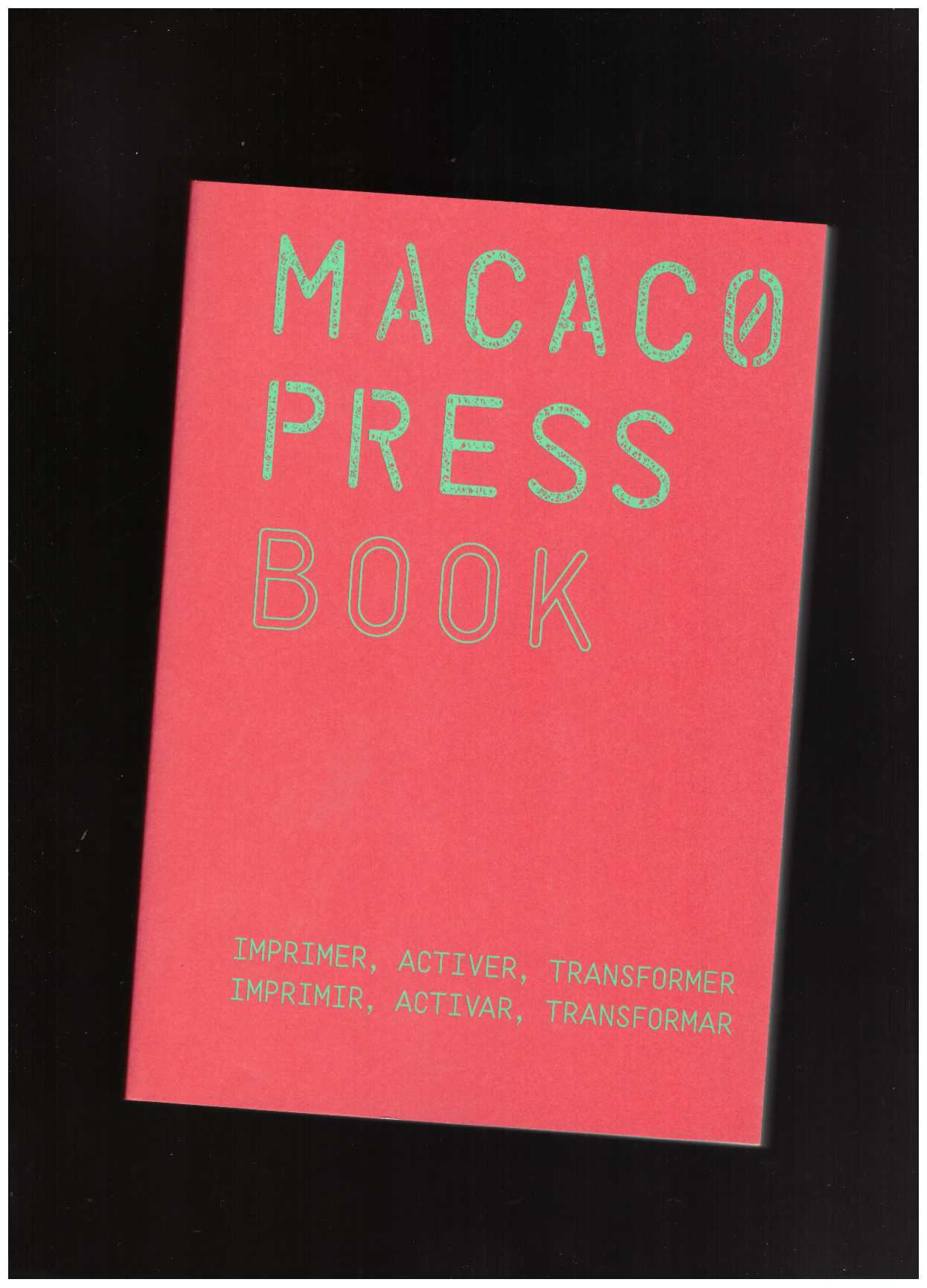 CASAS, Sabrina Fernández; FLOOD, Patricio Gil - Macaco Press Book