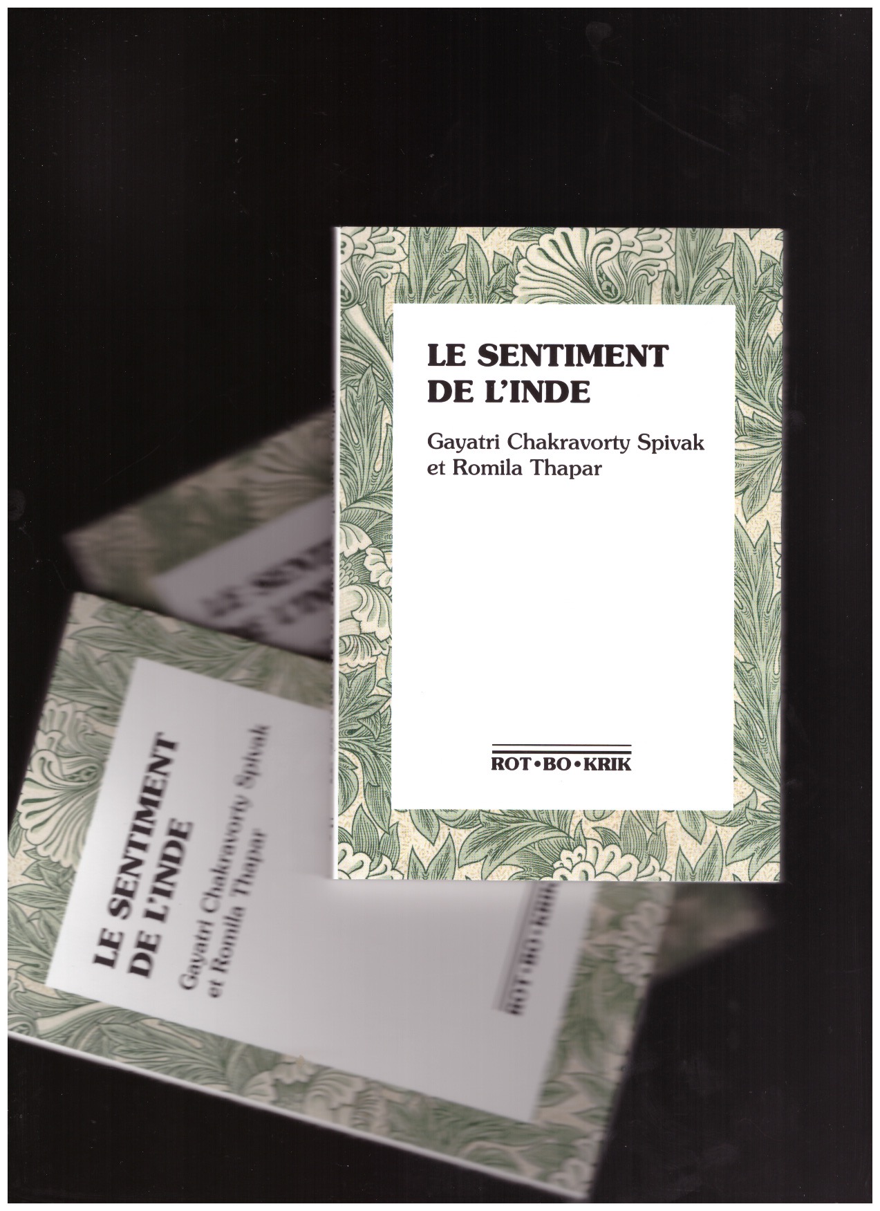 SPIVAK CHAKRAVORTY, Gayatri THAPAR, Romila - Le sentiment de l'Inde