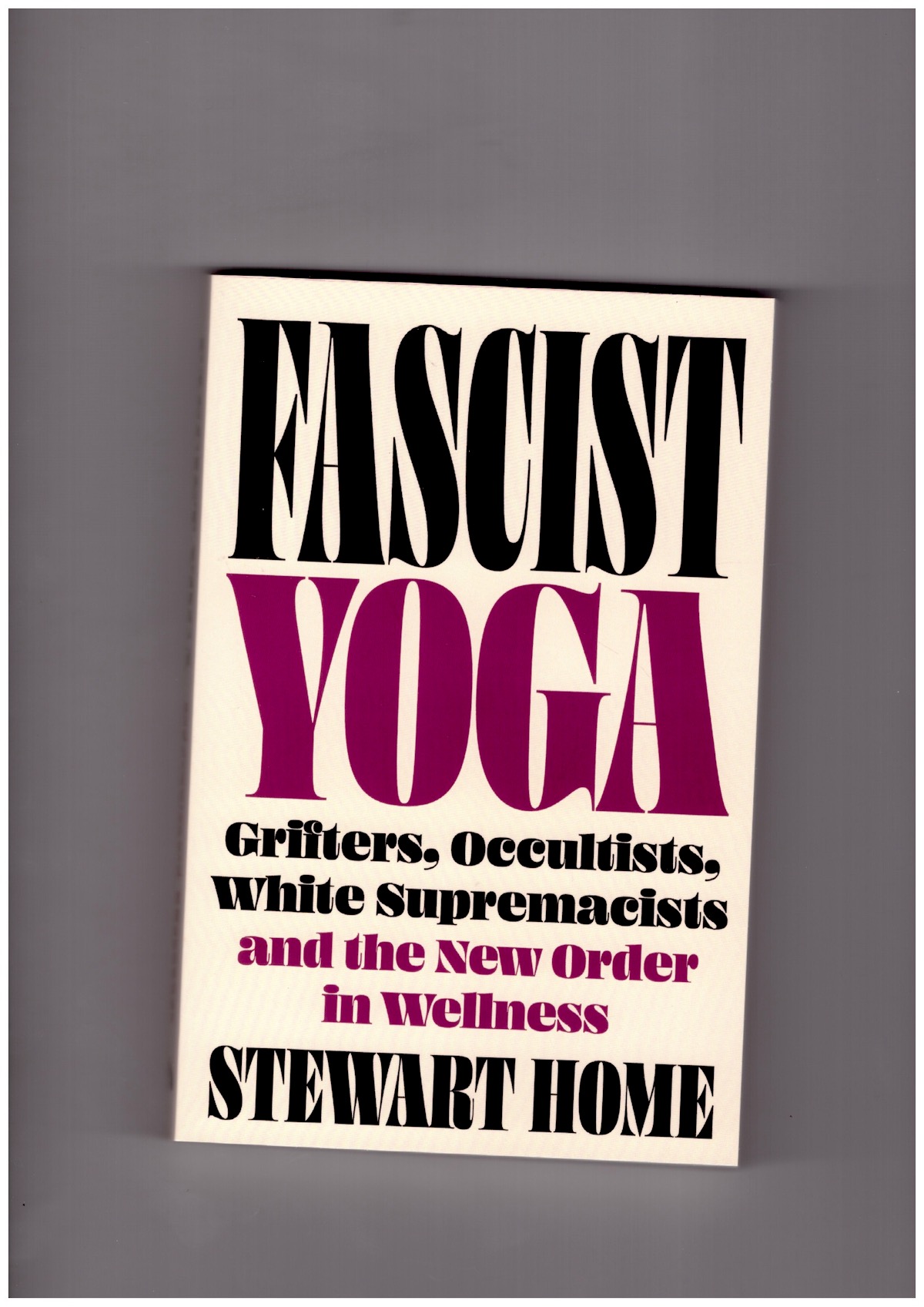 HOME, Sterwart - Fascist Yoga