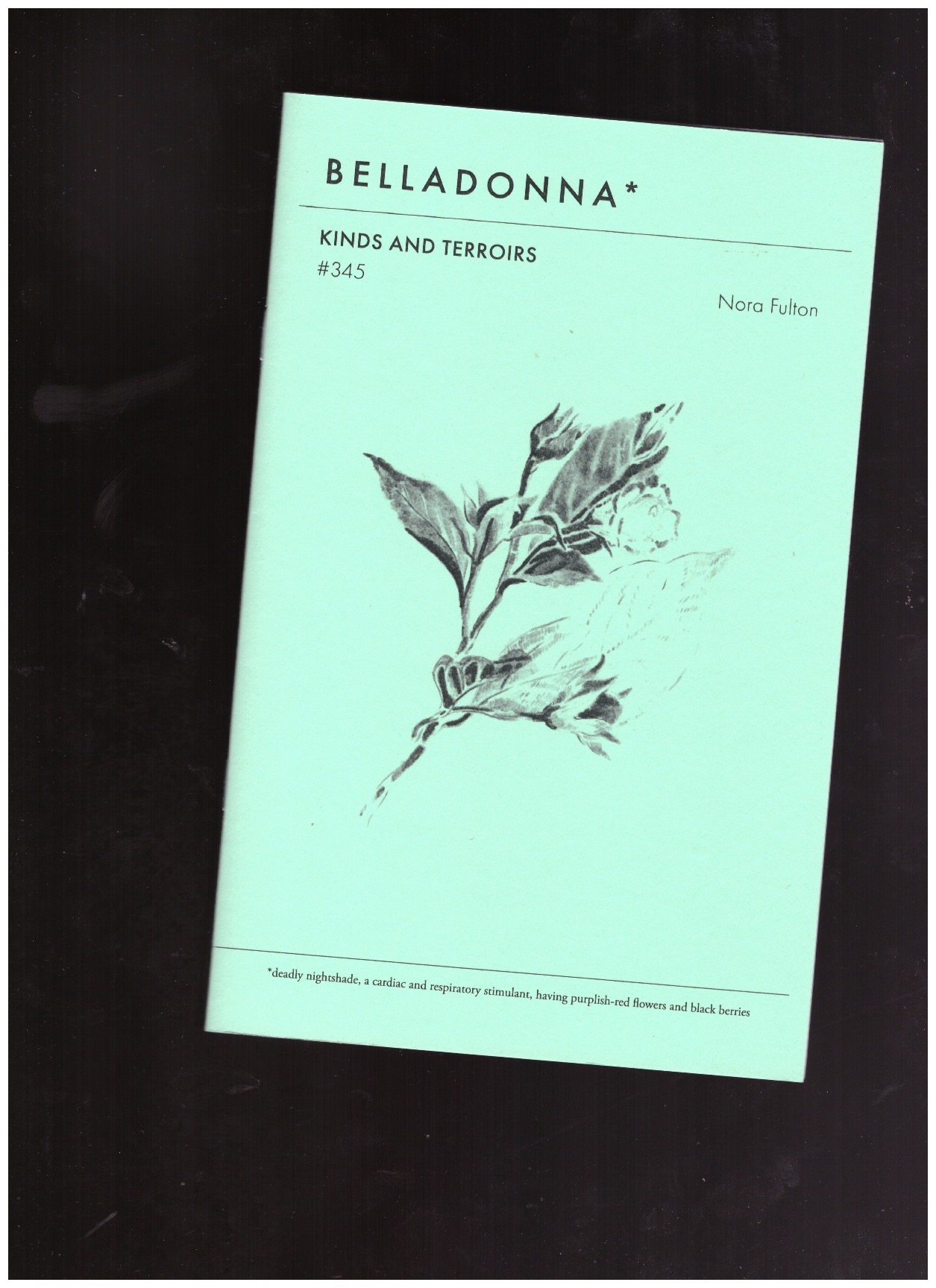 FULTON, Nora - Belladonna #345: Kinds and Terroirs