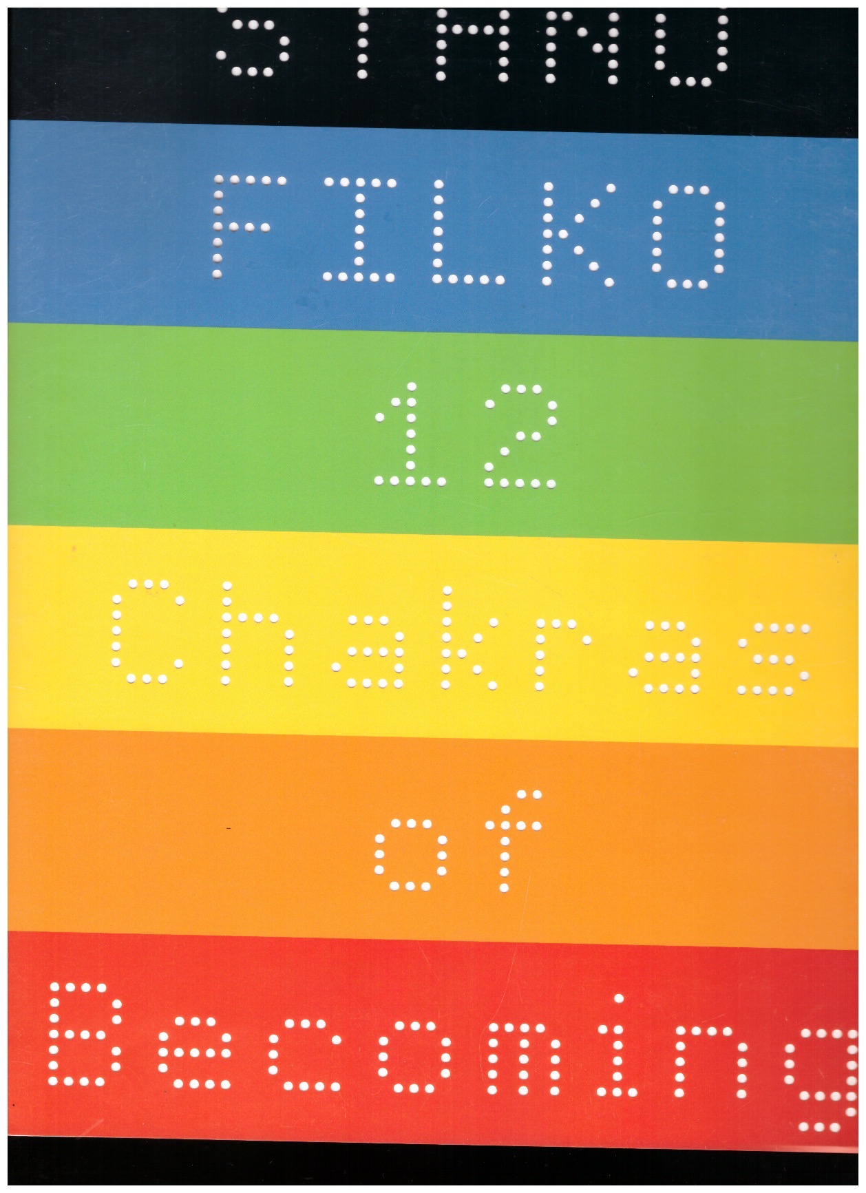 FILKO, Stano - 12 Chakras of Becoming