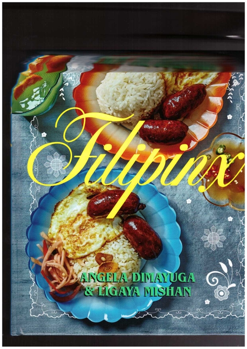  DIMAYUGA, Angela; MISHAN, Ligaya  - Filipinx: Heritage Recipes from the Diaspora (Abrams)
