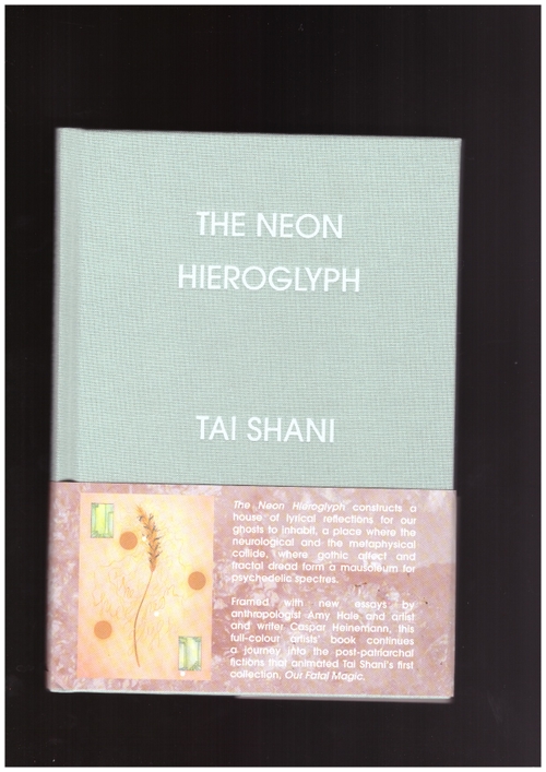 SHANI, Tai - The Neon Hieroglyph (Strange Attractor Press)