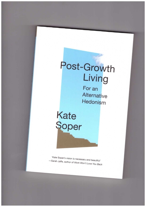 SOPER, Kate  - Post-Growth Living (Verso)