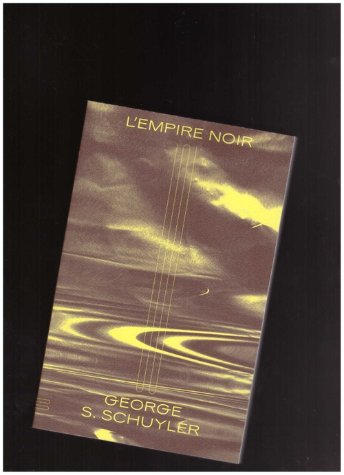 SCHUYLER, George Samuel  - L'Empire noir (Sans Soleil)