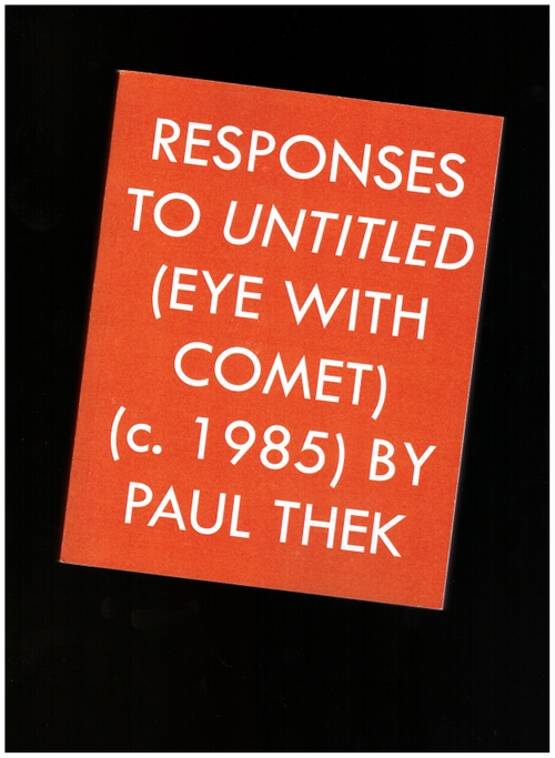 BENSON MILLER, Peter (ed.) - Responses to Untitled (eye with comet) Paul Thek (Pilot Press)