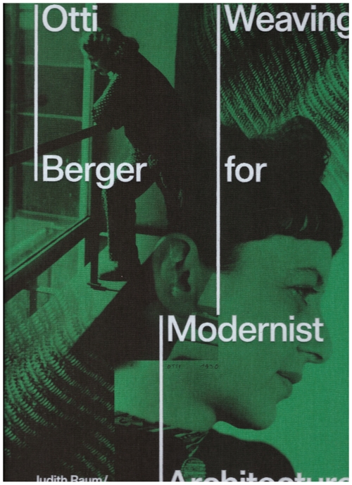 BERGER, Otti; RAUM, Judith (ed.) - Weaving for Modernist Architecture (Hatje Cantz)