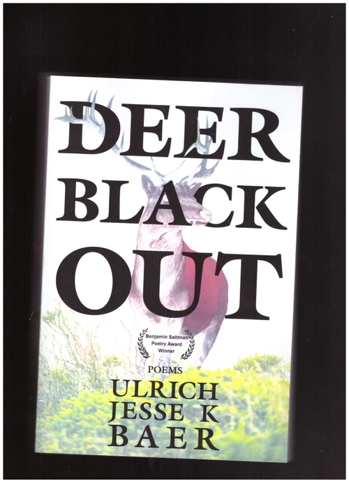 BAER, Ulrich Jesse K. - Deer Black Out (Red Hen Press)