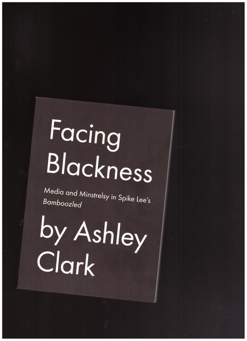 CLARK, Ashley - Facing Blackness (The Film Desk)