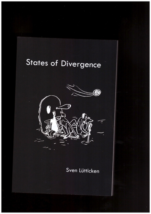 LÜTTICKEN, Sven - States of Divergence (Minor Compositions)