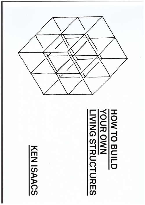 ISAAC, Ken - How to Build your Own Living Structures (Christophe Daviet-Théry)