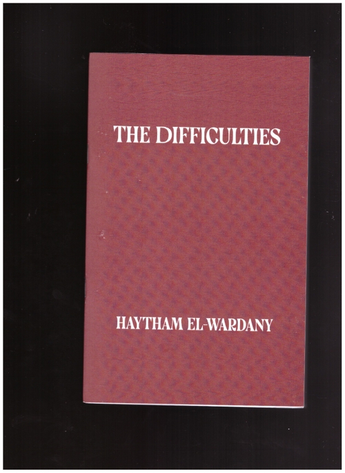 EL-WARDANY, Haytham - The difficulties (Tripwire Editions)