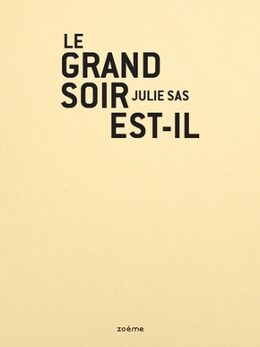  - Le grand soir est il par Julie Sas