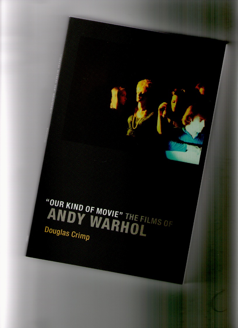 CRIMP, Douglas (ed.) - Our Kind of Movie (paperback)