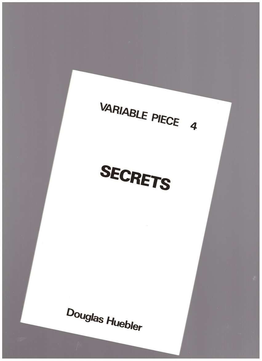 HUEBLER, Douglas - Variable Piece 4: Secrets