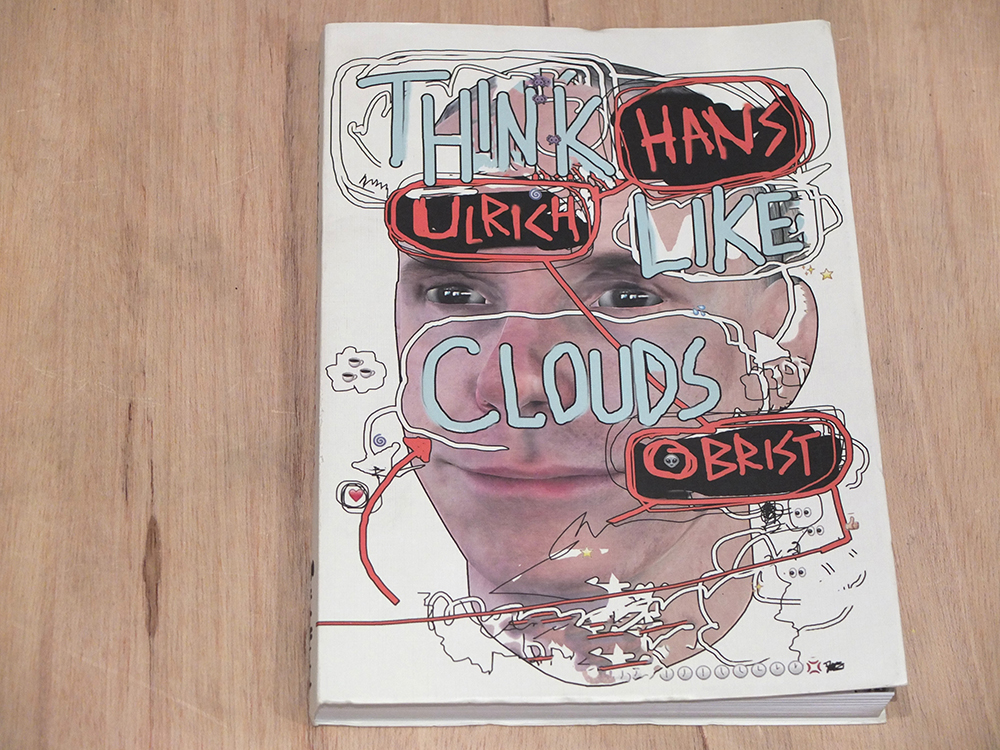 OBRIST, Hans Ulrich - Think Like Clouds