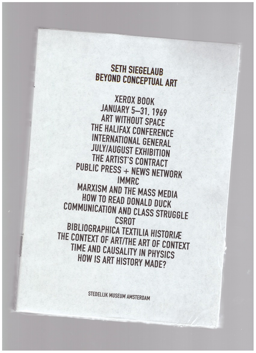 SIEGELAUB, Seth; COELEWIJ, Leontine; MARTINETTI, Sara (eds.) - Seth Siegelaub: Beyond Conceptual Art