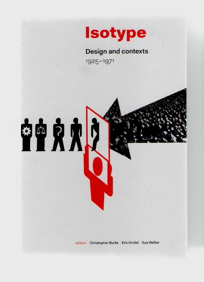 BURKE, Christopher: KINDEL, Eric (eds.) - Isotype. Design and context 1925-1971